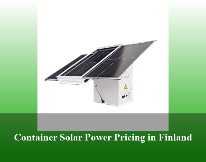 Container Solar Power Pricing in Finland